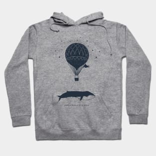 Have A Whale Of A Week Hoodie